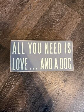 Primitives by Kathy Gray "All You Need Is Love... And A Dog" Wall Sign